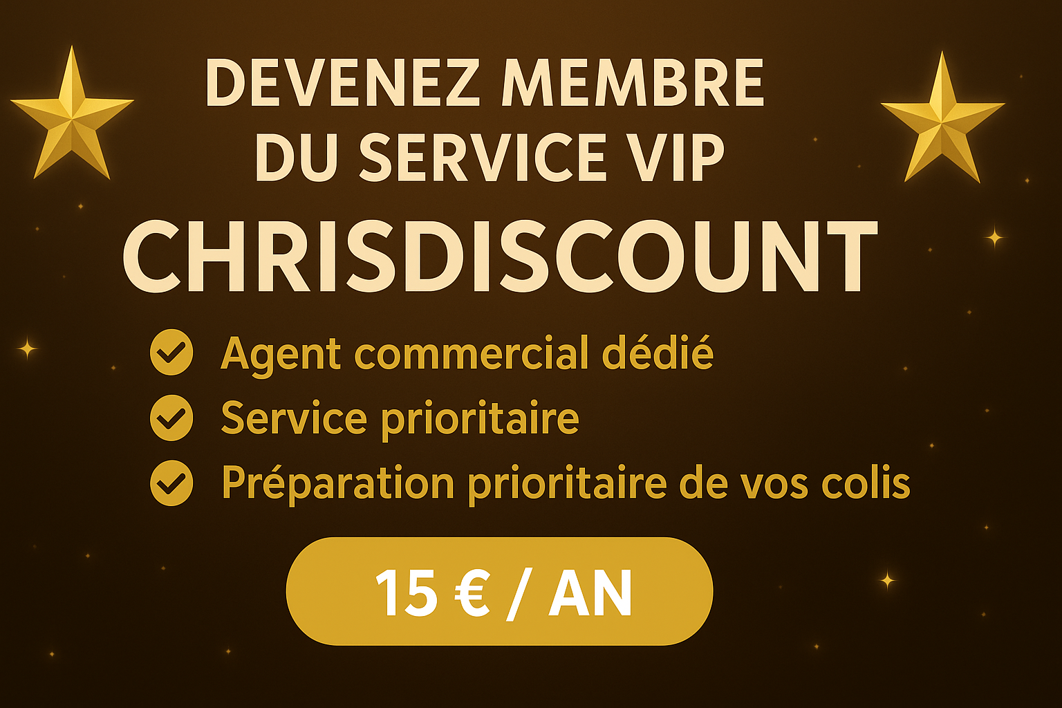 Devenez Membre du Club VIP ChrisDiscount ! ?
